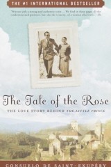 The Tale of the Rose: The Love Story Behind The Little Prince