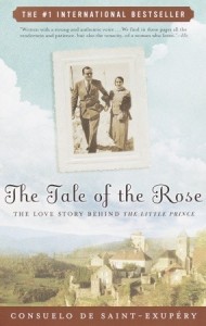 The Tale of the Rose: The Love Story Behind The Little Prince, Translated by Esther Allen