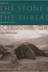 The Stone & The Thread: Andean Roots of Abstract Art