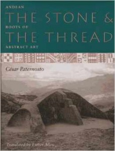The Stone and the Thread by César Paternosto, Translated by Esther Allen